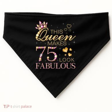 This Queen Makes 75 Look Fabulous 75th Birthday Present Queen B-day USA-Made Doggie Bandana