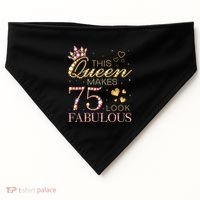 This Queen Makes 75 Look Fabulous 75th Birthday Present Queen B-day USA-Made Doggie Bandana thumb 0