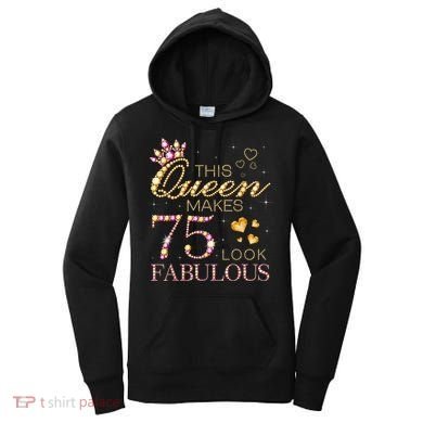 This Queen Makes 75 Look Fabulous 75th Birthday Present Queen B-day Women's Hoodie