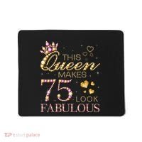 This Queen Makes 75 Look Fabulous 75th Birthday Present Queen B-day Mousepad thumb 0