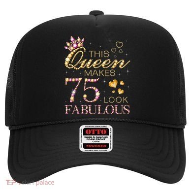 This Queen Makes 75 Look Fabulous 75th Birthday Present Queen B-day Hat