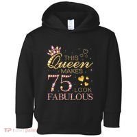 This Queen Makes 75 Look Fabulous 75th Birthday Present Queen B-day Toddler Hoodie thumb 0