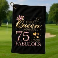 This Queen Makes 75 Look Fabulous 75th Birthday Present Queen B-day Golf Towel thumb 1