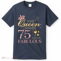 This Queen Makes 75 Look Fabulous 75th Birthday Present Queen B-day T-Shirt thumb 0
