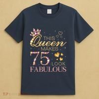 This Queen Makes 75 Look Fabulous 75th Birthday Present Queen B-day T-Shirt thumb 4