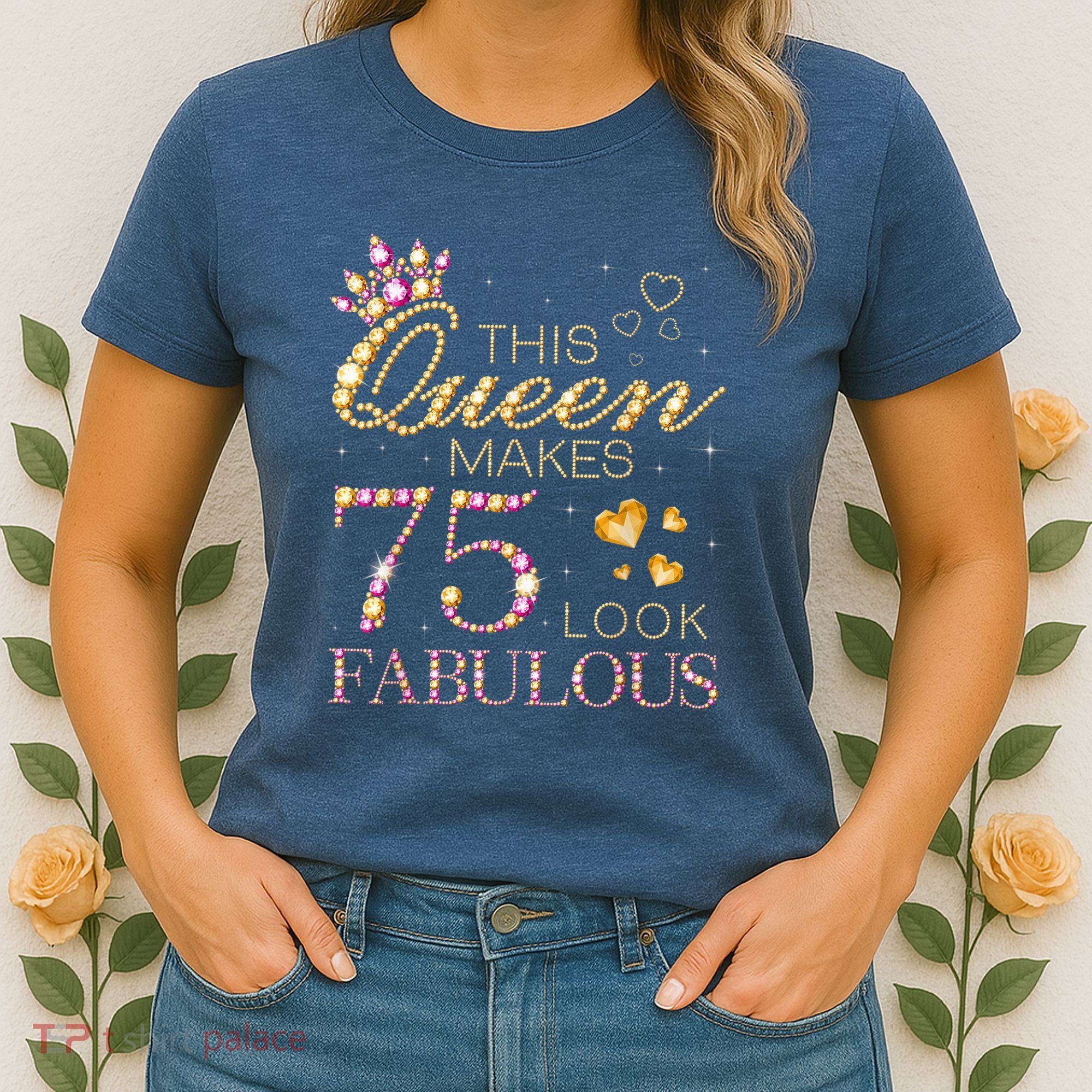 This Queen Makes 75 Look Fabulous 75th Birthday Present Queen B-day Women's T-Shirt
