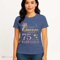 This Queen Makes 75 Look Fabulous 75th Birthday Present Queen B-day Women's T-Shirt thumb 4