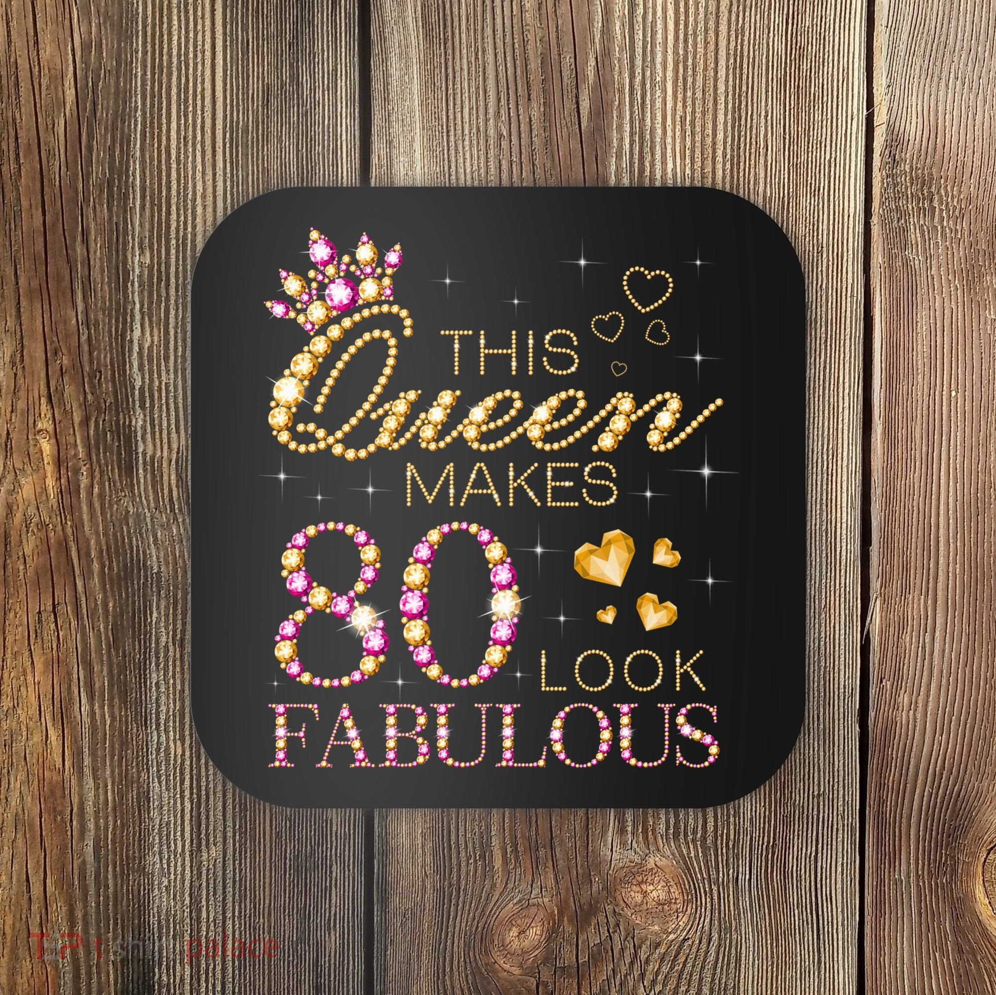 This Queen Makes 80 Look Fabulous 80th Birthday Queen B-day Coaster