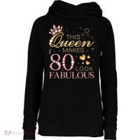 This Queen Makes 80 Look Fabulous 80th Birthday Queen B-day Womens Funnel Neck Pullover Hood thumb 0