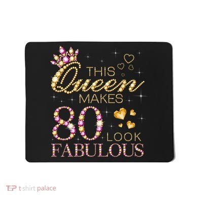This Queen Makes 80 Look Fabulous 80th Birthday Queen B-day Mousepad