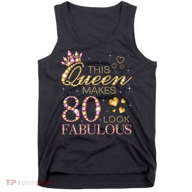 This Queen Makes 80 Look Fabulous 80th Birthday Queen B-day Tank Top
