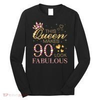 This Queen Makes 90 Look Fabulous 90th Birthday Queen B-Day Long Sleeve Shirt thumb 0