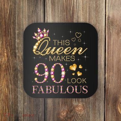 This Queen Makes 90 Look Fabulous 90th Birthday Queen B-Day Coaster