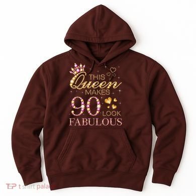 This Queen Makes 90 Look Fabulous 90th Birthday Queen B-Day Hoodie