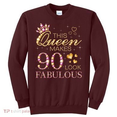 This Queen Makes 90 Look Fabulous 90th Birthday Queen B-Day Sweatshirt