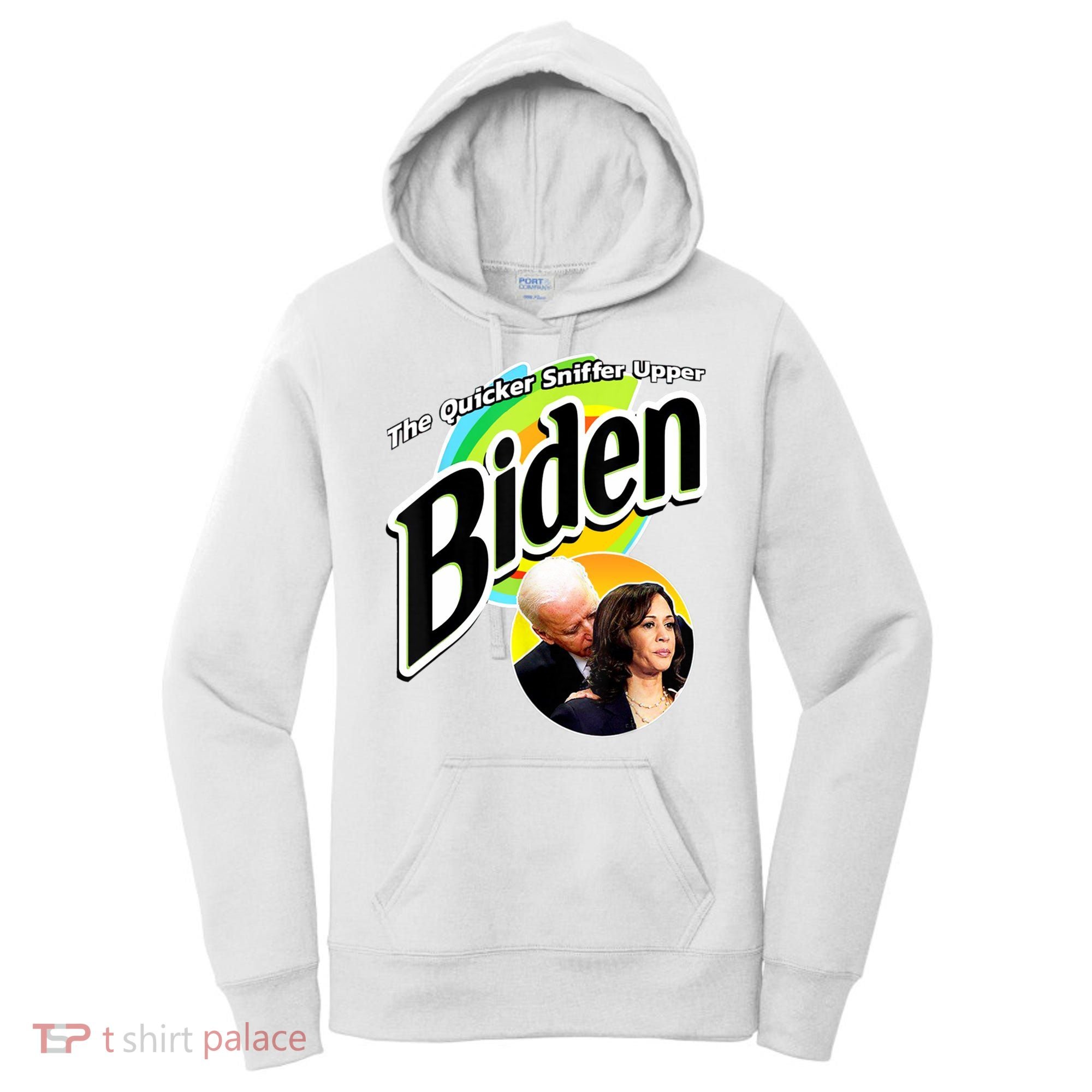 The Quicker Sniffer Upper Cute Gift Anti Biden Cute Gift Pro Trump Funny Great G Women's Hoodie