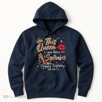 This Queen Was Born In September Happy Birthday To Me Hoodie thumb 0