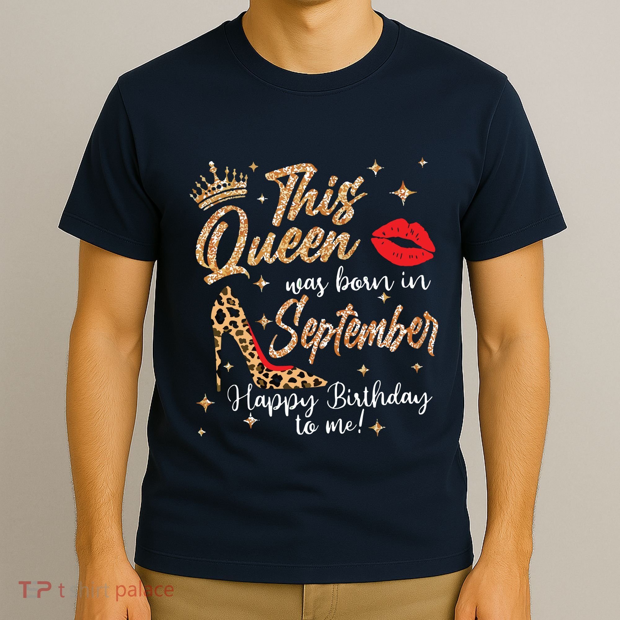 This Queen Was Born In September Happy Birthday To Me T-Shirt