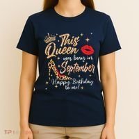 This Queen Was Born In September Happy Birthday To Me T-Shirt thumb 4