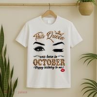 This Queen Was Born In October Happy Birthday To Me October Birthday T-Shirt thumb 2