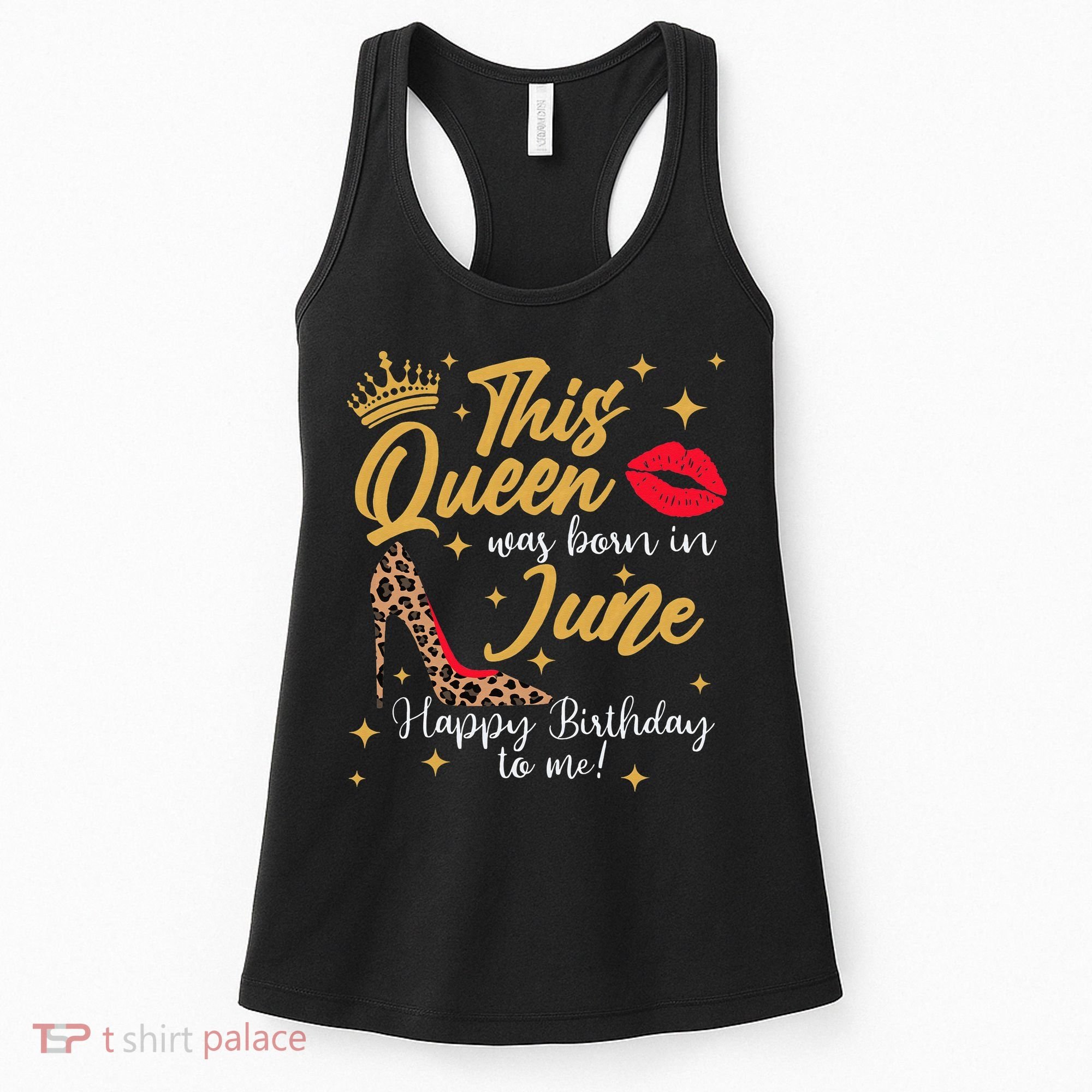 This Queen Was Born In June Happy Birthday To Me Women's Tank Top
