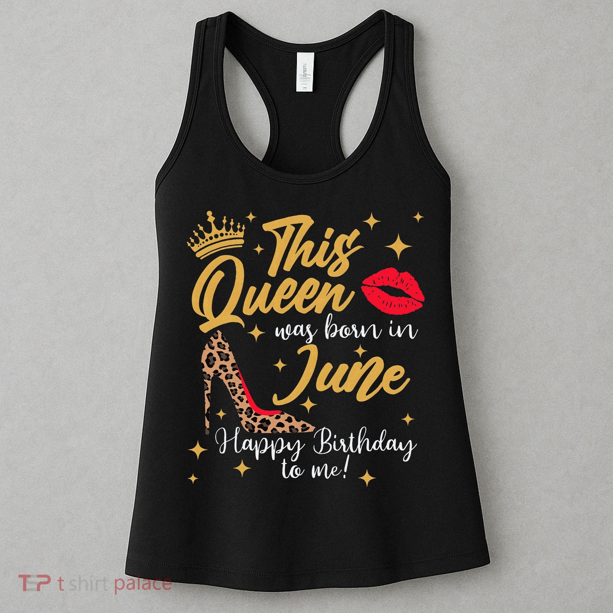 This Queen Was Born In June Happy Birthday To Me Women's Tank Top