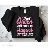 This Queen Was Born In August Birthday Sweatshirt thumb 2