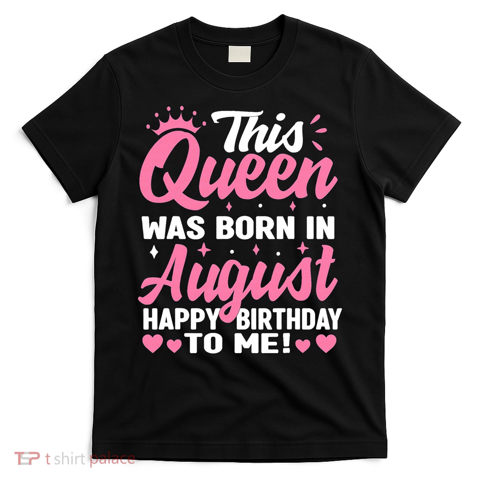 This Queen Was Born In August Birthday T-Shirt