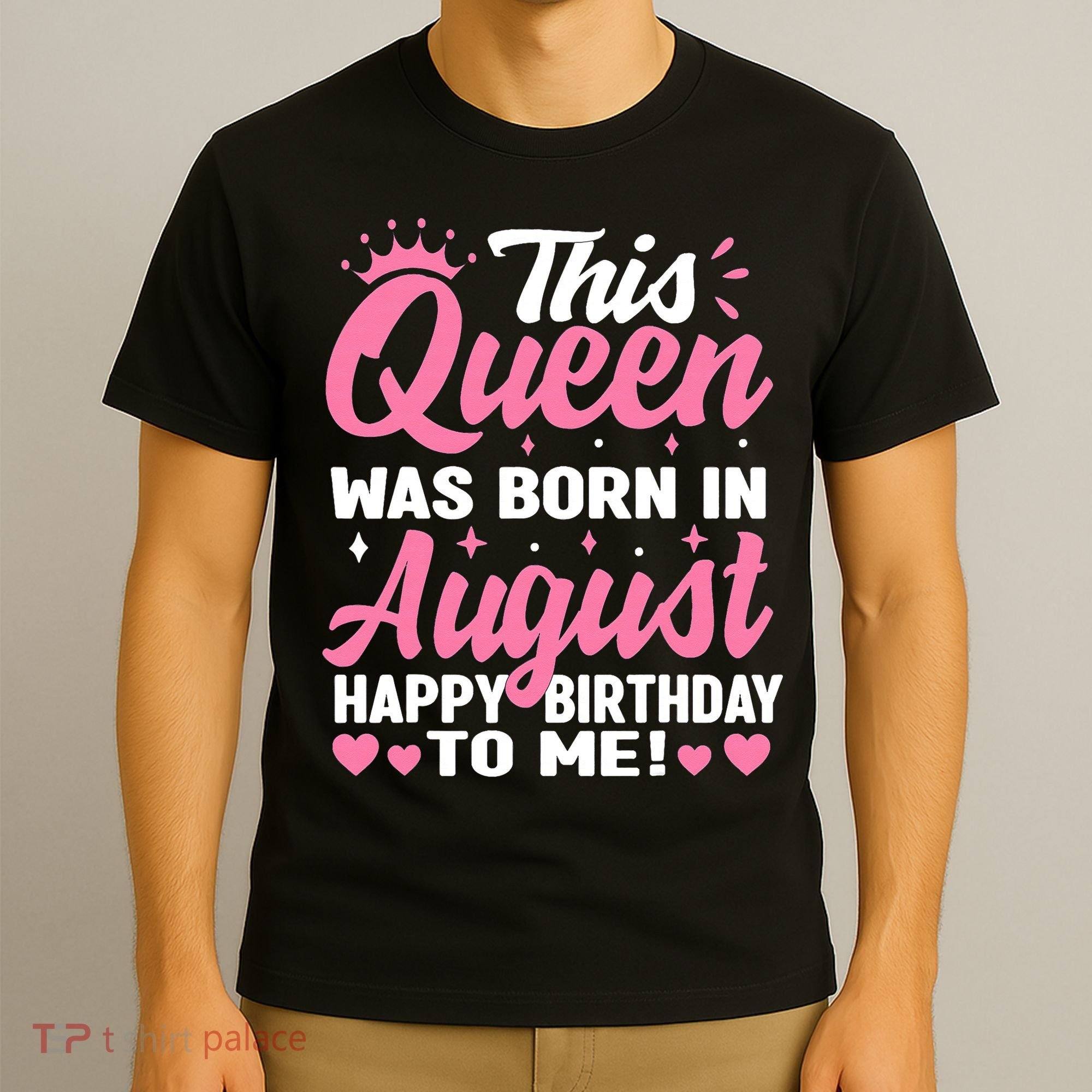 This Queen Was Born In August Birthday T-Shirt