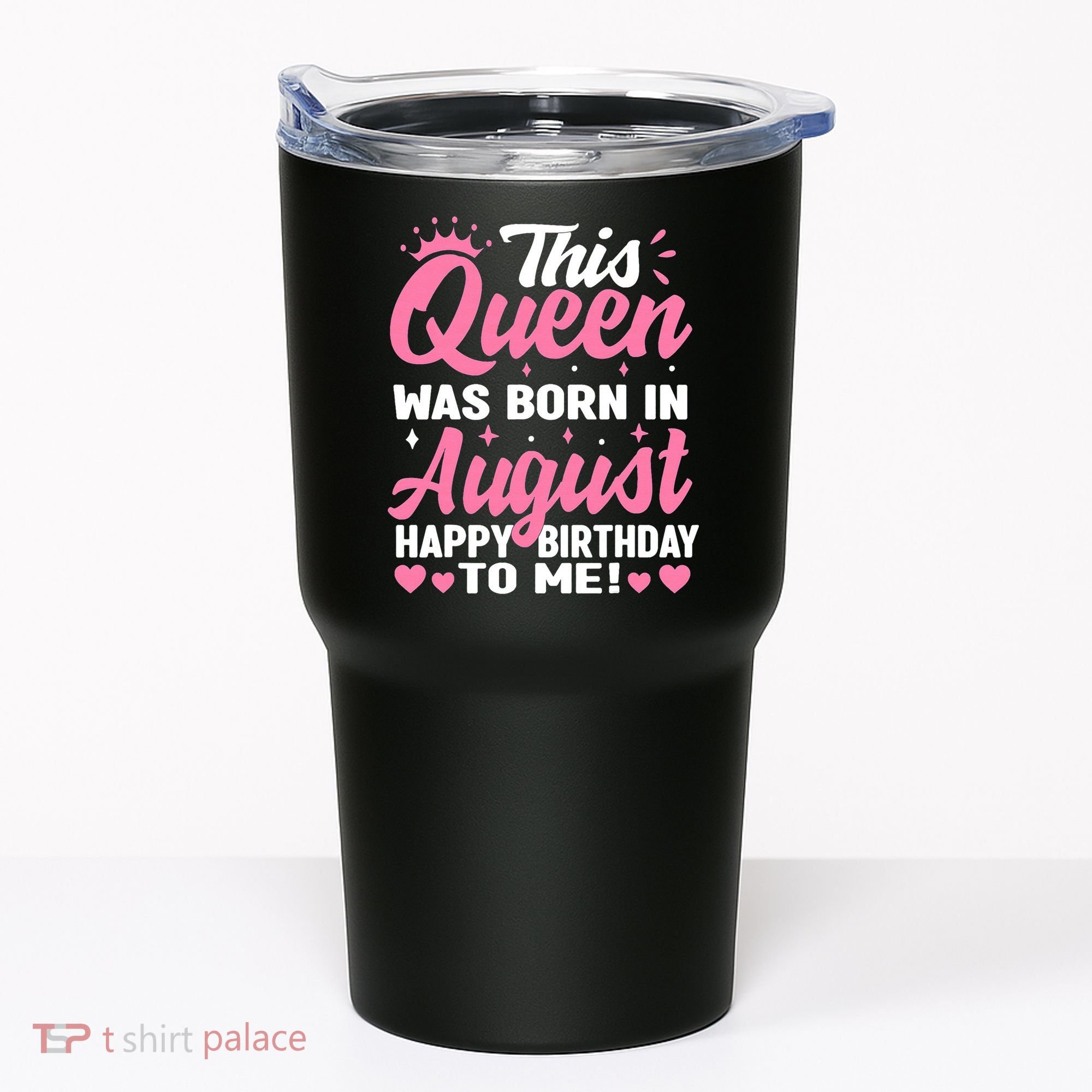 This Queen Was Born In August Birthday Tumbler