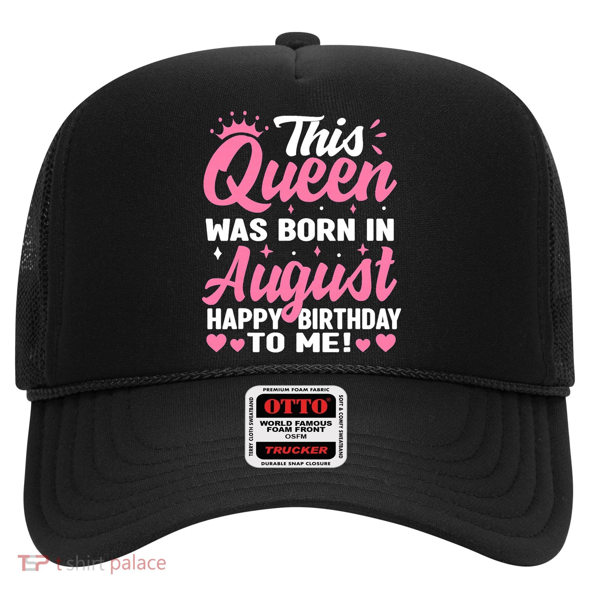 This Queen Was Born In August Birthday Hat