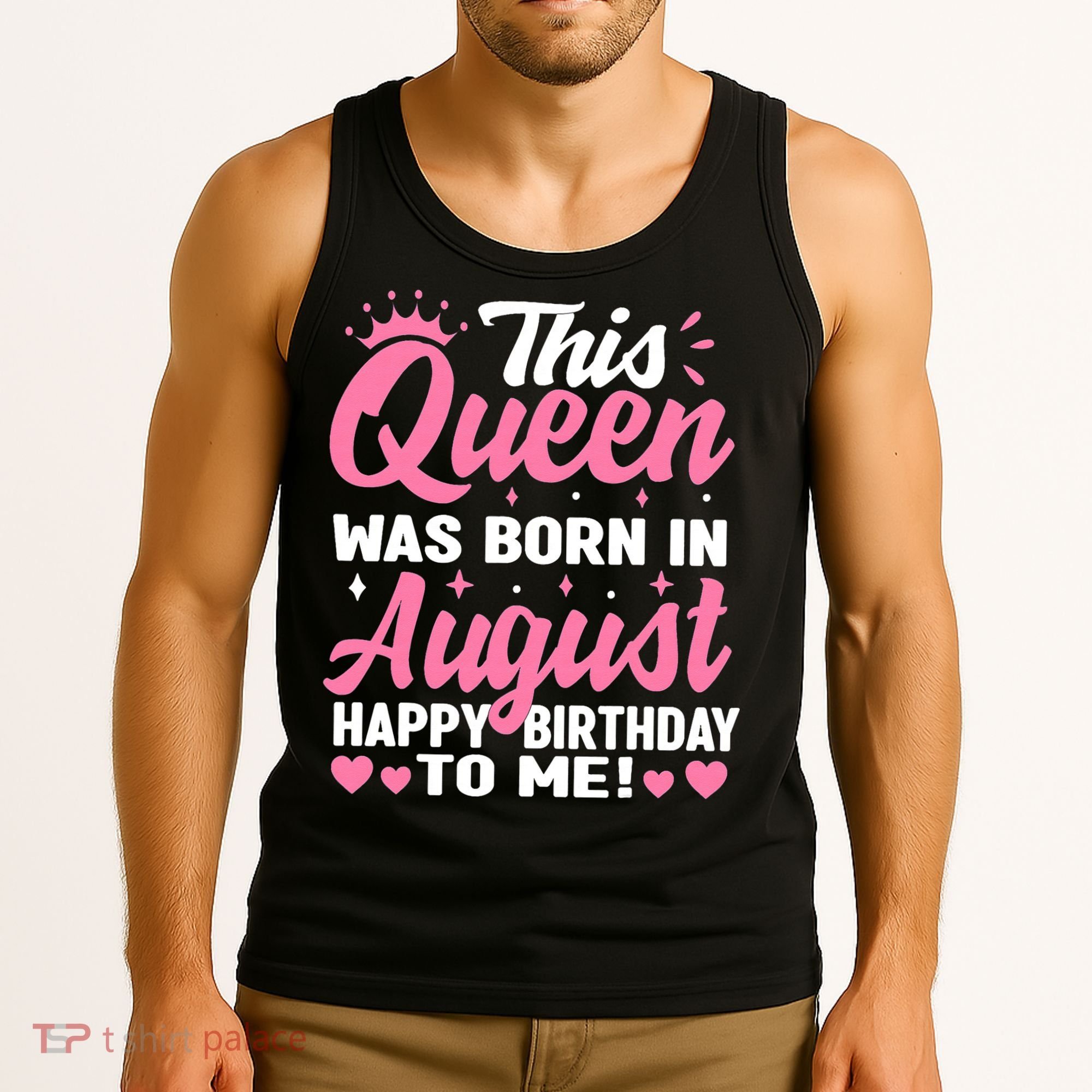 This Queen Was Born In August Birthday Tank Top