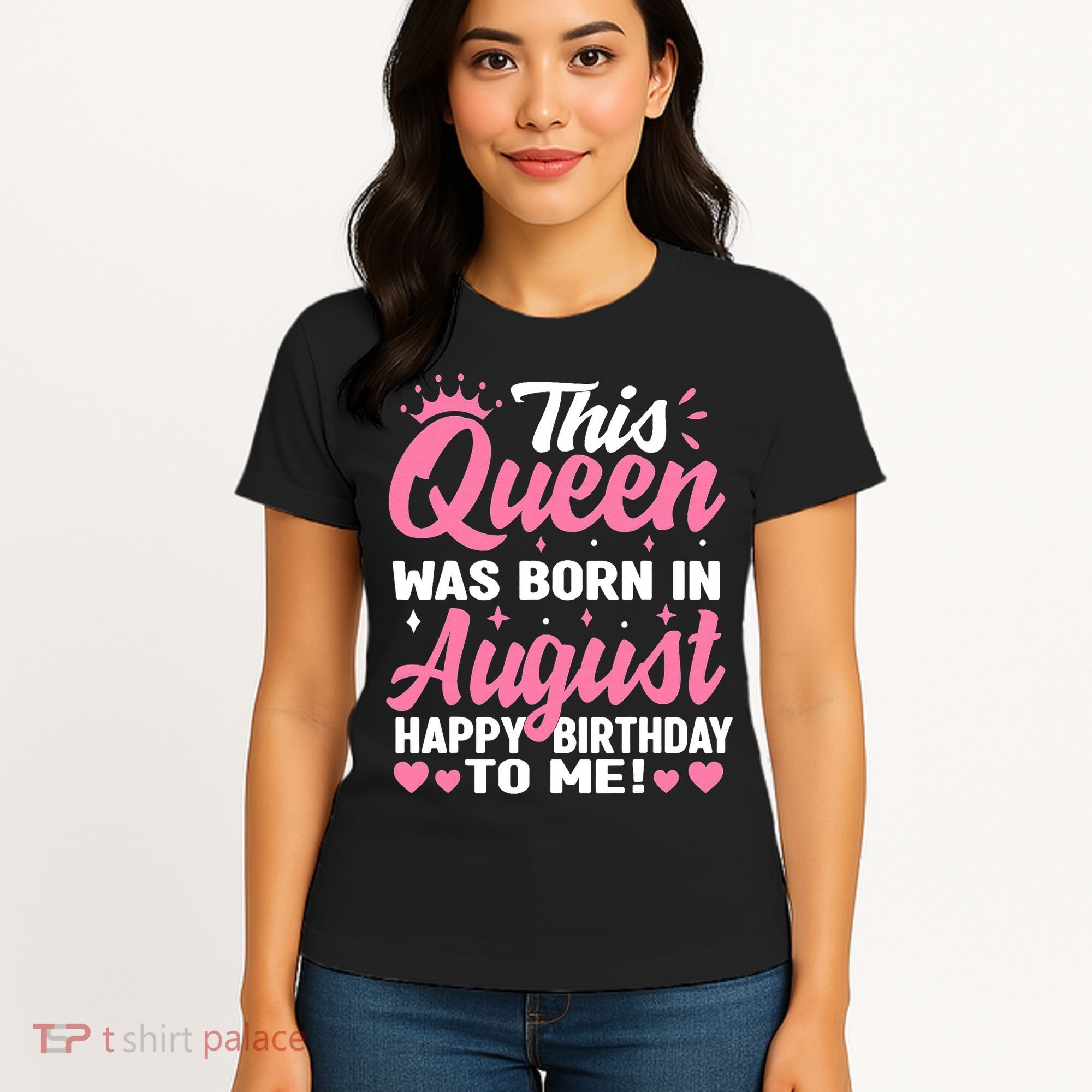 This Queen Was Born In August Birthday Women's T-Shirt
