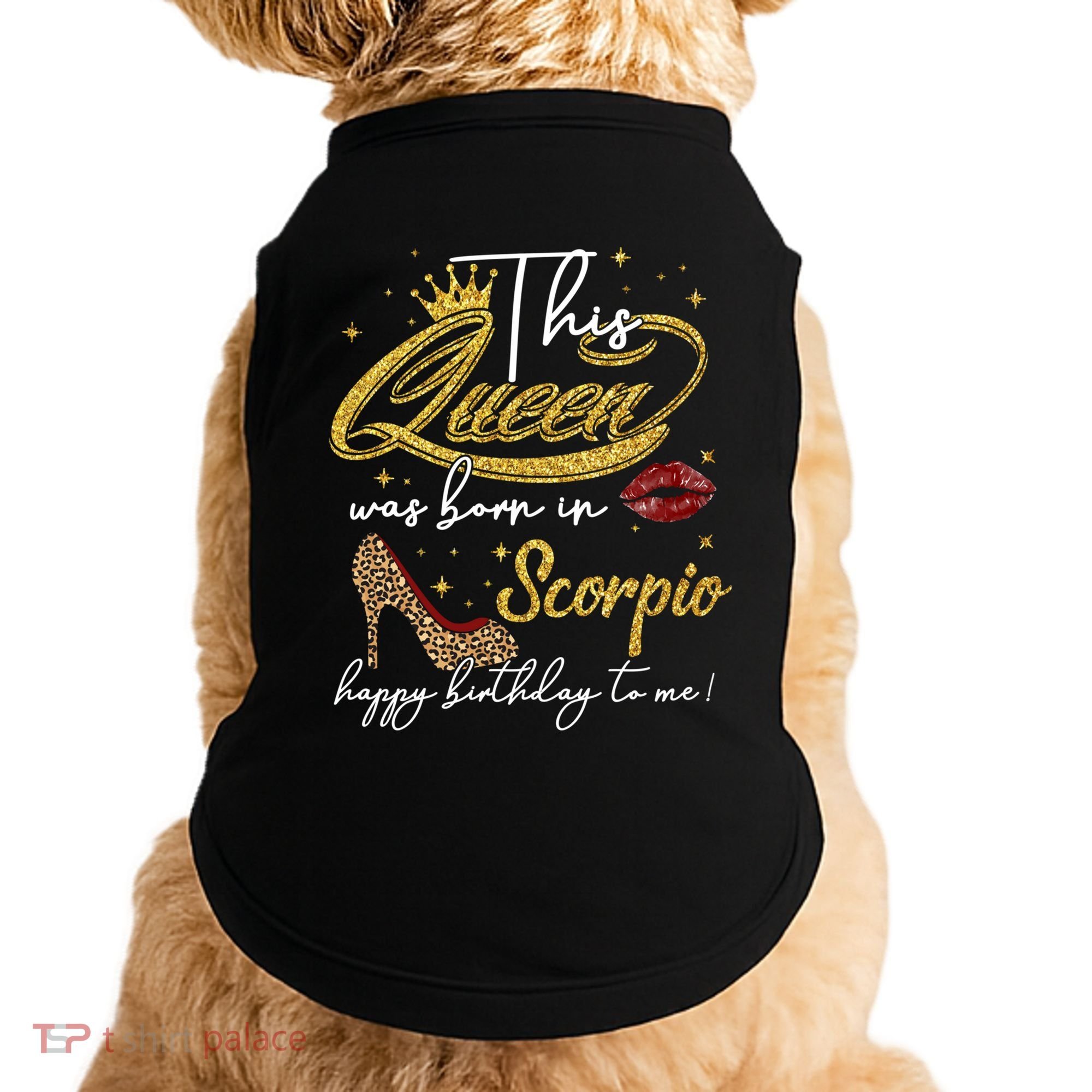This Queen Was Born Scorpio October November Birthday Gift Doggie Tank
