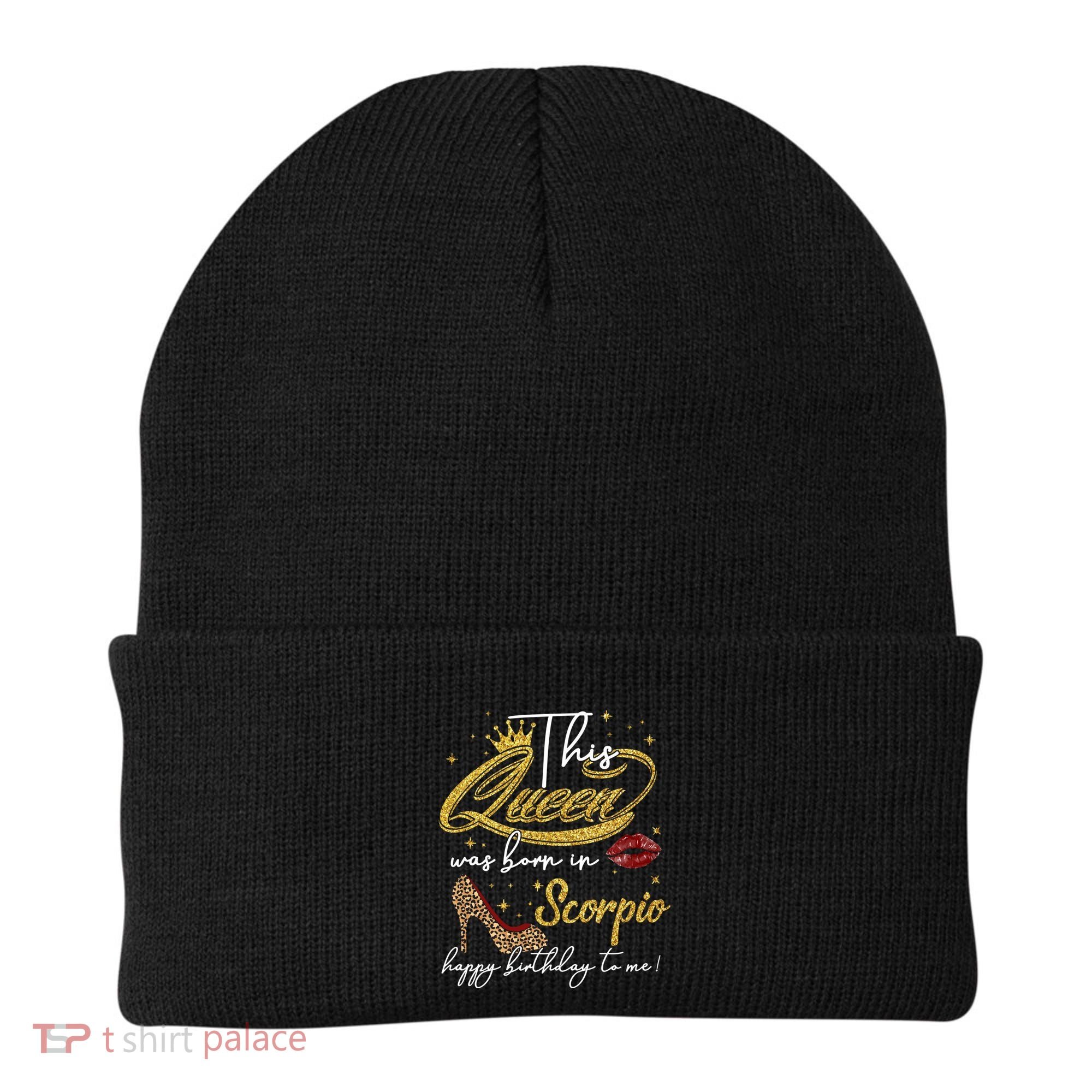 This Queen Was Born Scorpio October November Birthday Gift Beanie
