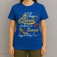This Queen Was Born Scorpio October November Birthday Gift T-Shirt thumb 4
