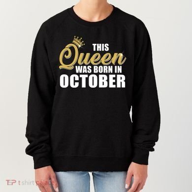 This Queen Was Born In October Women's Sweatshirt