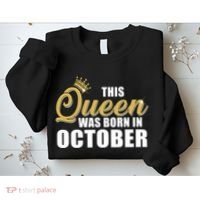 This Queen Was Born In October Sweatshirt thumb 2