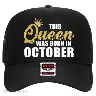 This Queen Was Born In October Hat