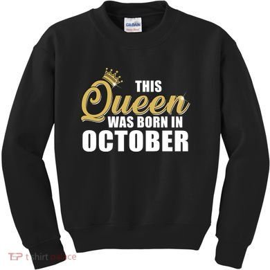 This Queen Was Born In October Kids Sweatshirt
