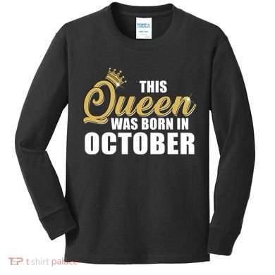 This Queen Was Born In October Kids Long Sleeve Shirt