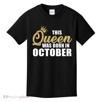 This Queen Was Born In October Kids T-Shirt