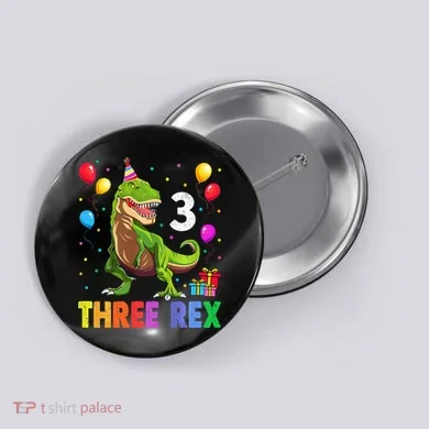 Three Rex 3rd Birthday Third Dinosaur 3 Year Old Button