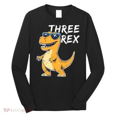 Three Rex 3rd Birthday Gifts Third Dinosaur Boy 3 Years Old Long Sleeve Shirt