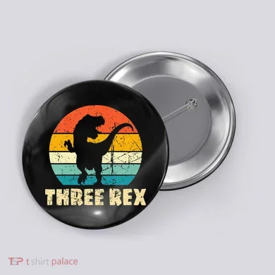 Three Rex 3rd Birthday Third Dinosaur 3 Year Old Button