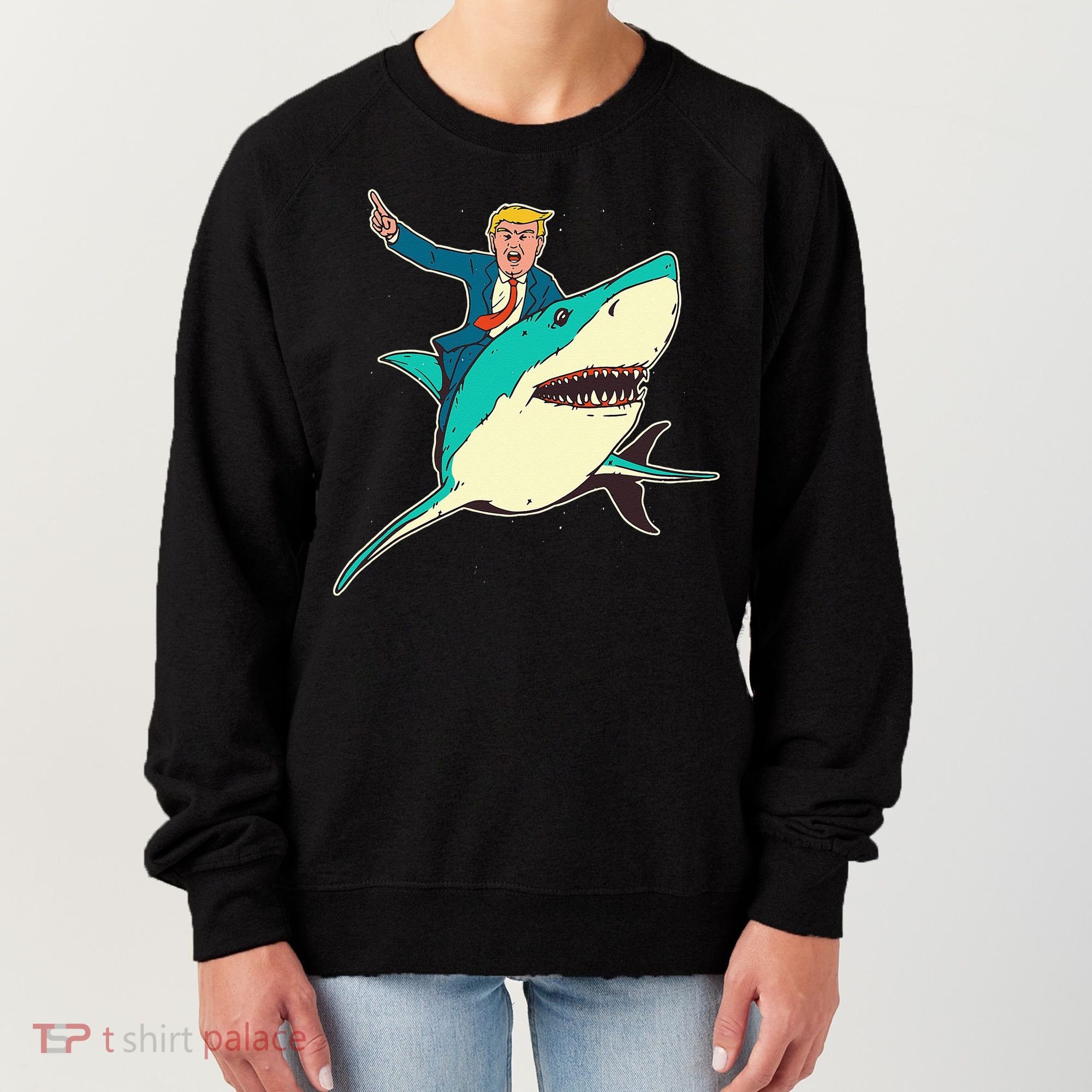 Trump Rides A Shark Trump Shark Women's Sweatshirt