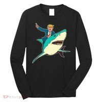 Trump Rides A Shark Trump Shark Long Sleeve Shirt thumb 0