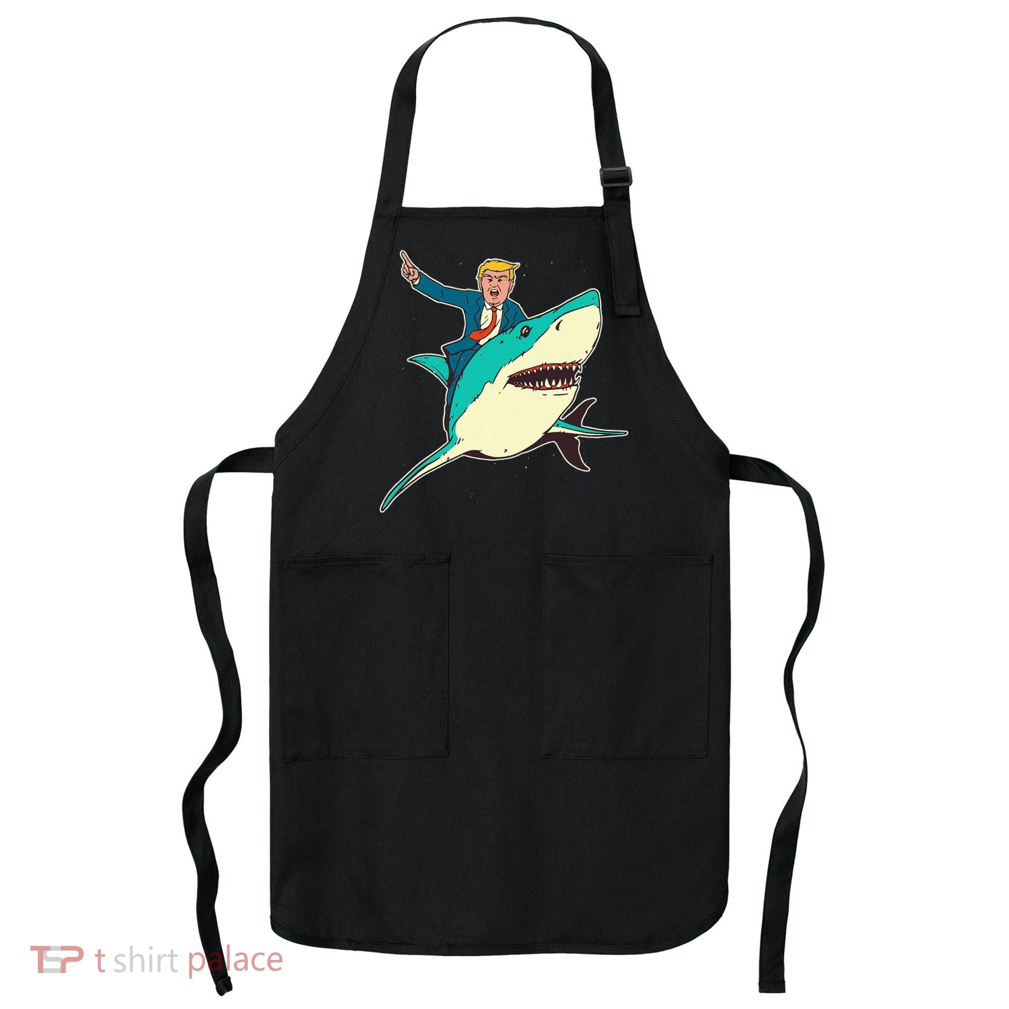 Trump Rides A Shark Trump Shark Apron