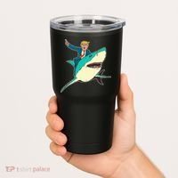 Trump Rides A Shark Trump Shark Tumbler thumb 2