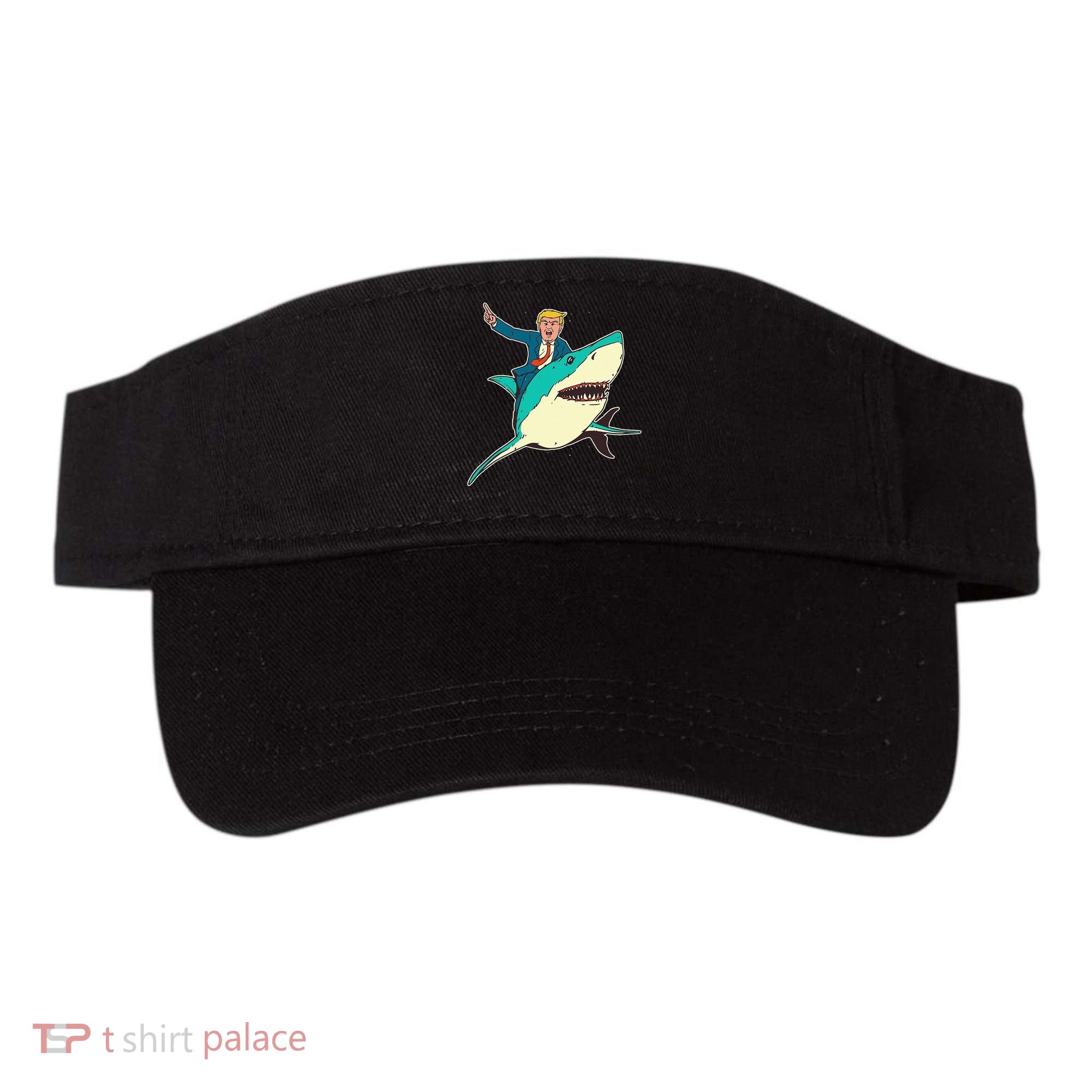 Trump Rides A Shark Trump Shark Visor